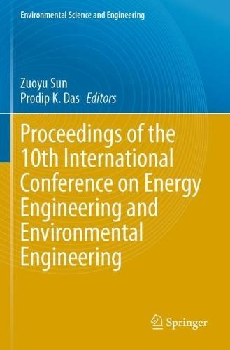 Proceedings of the 10th International Conference on Energy Engineering and Environmental Engineering