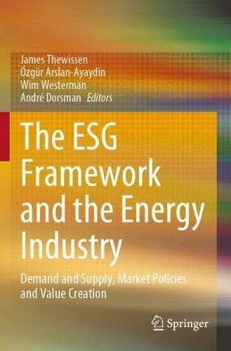 The ESG Framework and the Energy Industry: Demand and Supply, Market Policies and Value Creation