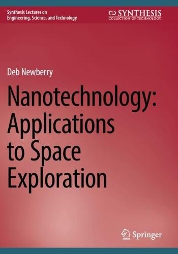 Nanotechnology: Applications to Space Exploration