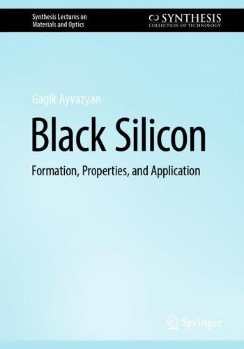 Black Silicon: Formation, Properties, and Application