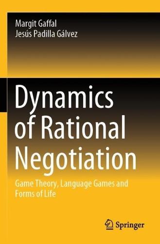 Dynamics of Rational Negotiation: Game Theory, Language Games and Forms of Life