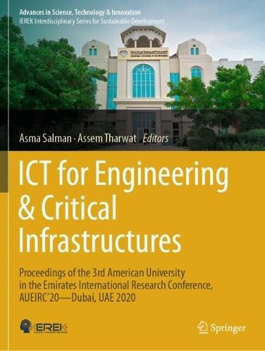 ICT for Engineering & Critical Infrastructures: Proceedings of the 3rd American University in the Emirates International Research Conference, AUEIRC'20—Dubai, UAE 2020