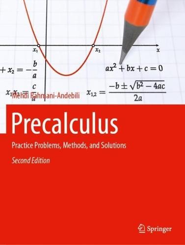 Precalculus: Practice Problems, Methods, and Solutions