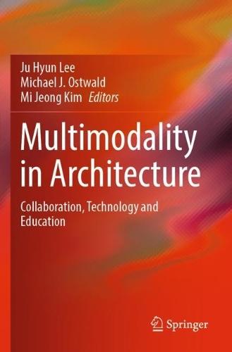Multimodality in Architecture: Collaboration, Technology and Education