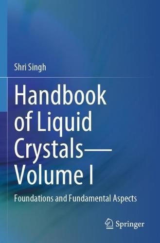 Handbook of Liquid Crystals—Volume I: Foundations and Fundamental Aspects