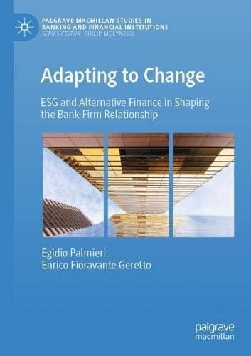 Adapting to Change: ESG and Alternative Finance in Shaping the Bank-Firm Relationship