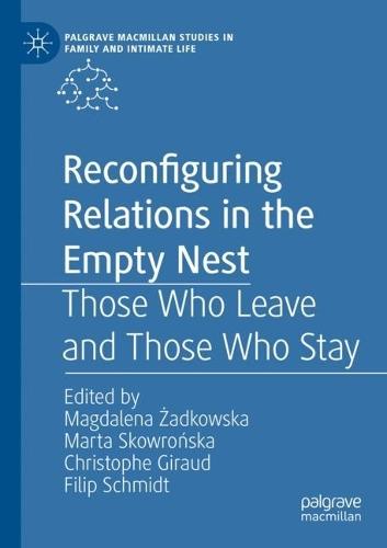 Reconfiguring Relations in the Empty Nest: Those Who Leave and Those Who Stay