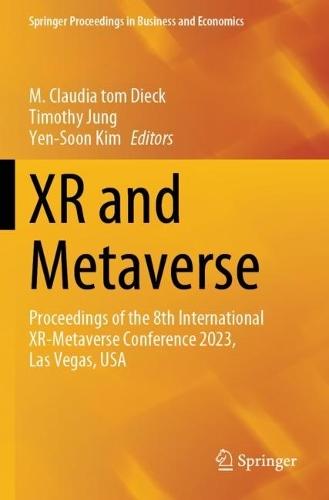 XR and Metaverse: Proceedings of the 8th International XR-Metaverse Conference 2023, Las Vegas, USA