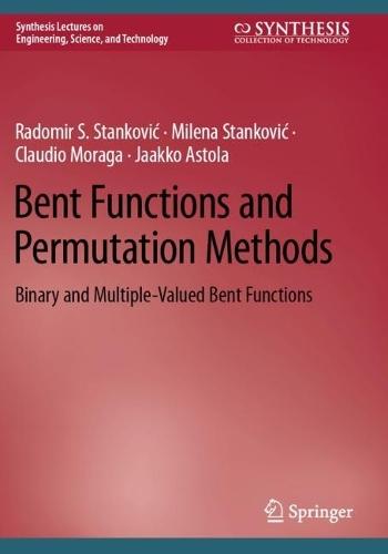 Bent Functions and Permutation Methods: Binary and Multiple-Valued Bent Functions