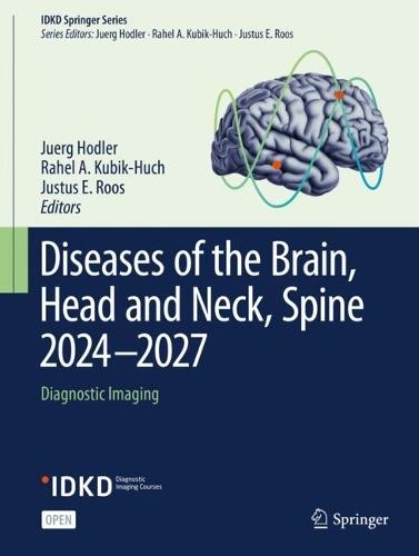 Diseases of the Brain, Head and Neck, Spine 2024-2027: Diagnostic Imaging