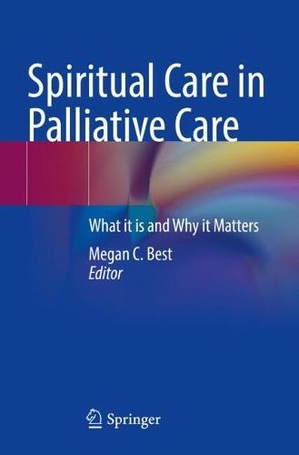 Spiritual Care in Palliative Care: What it is and Why it Matters