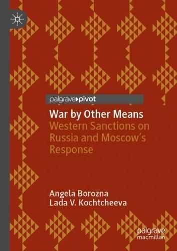 War by Other Means: Western Sanctions on Russia and Moscow’s Response