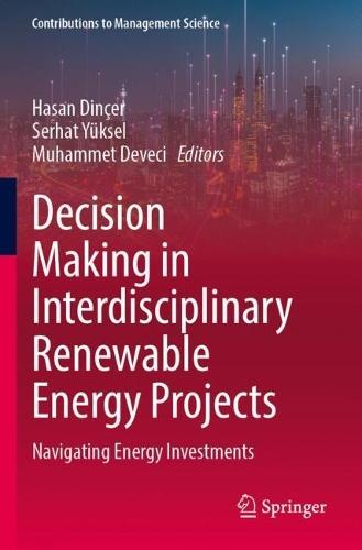 Decision Making in Interdisciplinary Renewable Energy Projects: Navigating Energy Investments