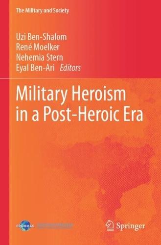 Military Heroism in a Post-Heroic Era