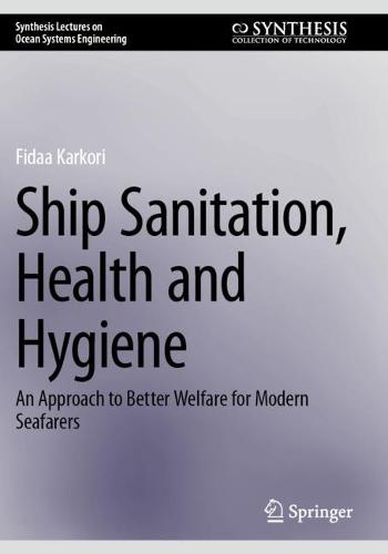 Ship Sanitation, Health and Hygiene: An Approach to Better Welfare for Modern Seafarers