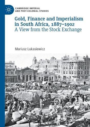 Gold, Finance and Imperialism in South Africa, 1887–1902: A View from the Stock Exchange