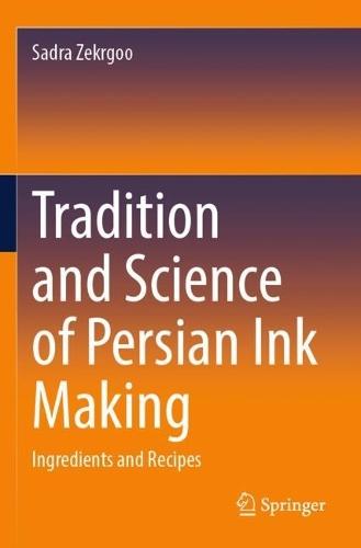 Tradition and Science of Persian Ink Making: Ingredients and Recipes