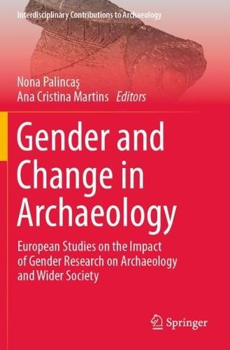 Gender and Change in Archaeology: European Studies on the Impact of Gender Research on Archaeology and Wider Society