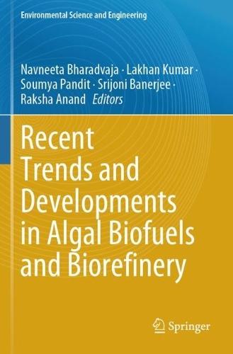 Recent Trends and Developments in Algal Biofuels and Biorefinery