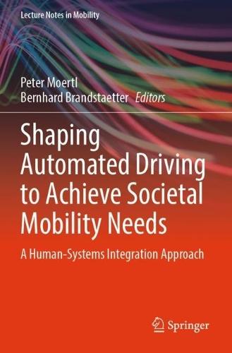 Shaping Automated Driving to Achieve Societal Mobility Needs: A Human-Systems Integration Approach