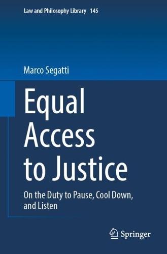 Equal Access to Justice: On the Duty to Pause, Cool Down, and Listen