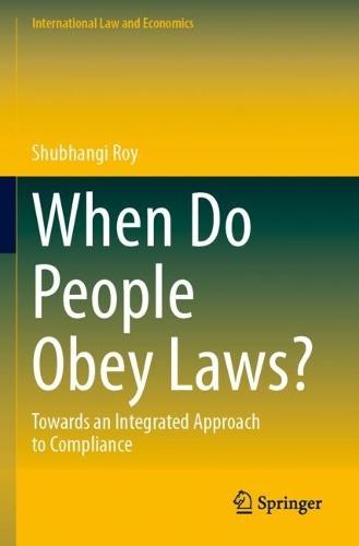 When Do People Obey Laws?: Towards an Integrated Approach to Compliance