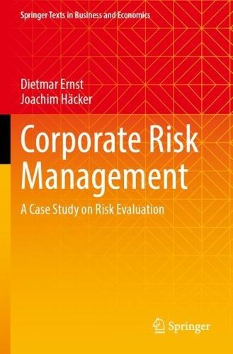 Corporate Risk Management: A Case Study on Risk Evaluation