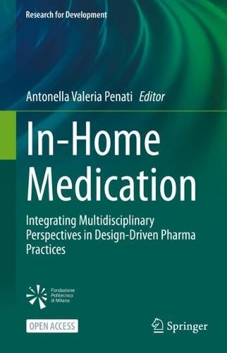 In-Home Medication: Integrating Multidisciplinary Perspectives in Design-Driven Pharma Practices