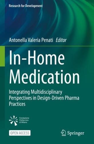In-Home Medication: Integrating Multidisciplinary Perspectives in Design-Driven Pharma Practices