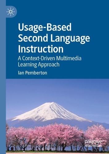 Usage-Based Second Language Instruction: A Context-Driven Multimedia Learning Approach