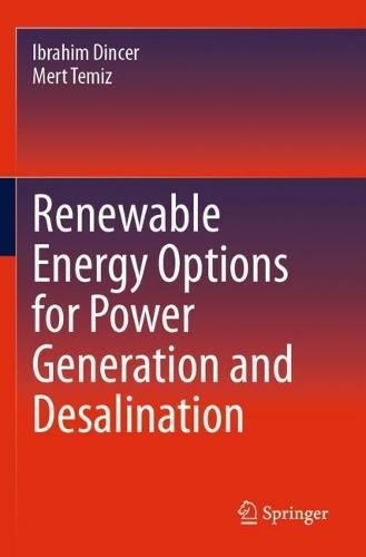 Renewable Energy Options for Power Generation and Desalination