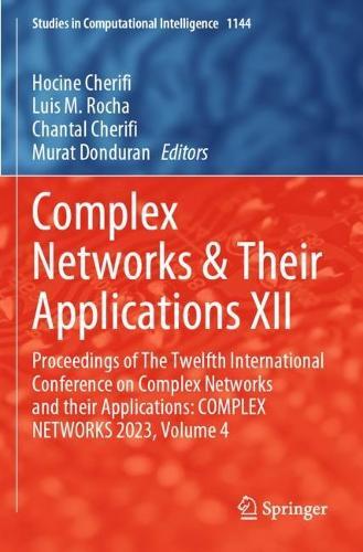 Complex Networks & Their Applications XII: Proceedings of The Twelfth International Conference on Complex Networks and their Applications: COMPLEX NETWORKS 2023, Volume 4