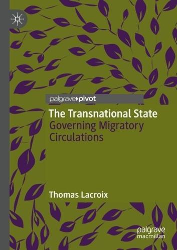 The Transnational State: Governing Migratory Circulations