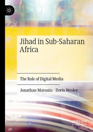 Jihad in Sub-Saharan Africa: The Role of Digital Media