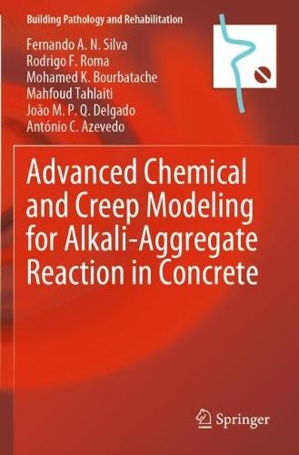 Advanced Chemical and Creep Modeling for Alkali-Aggregate Reaction in Concrete