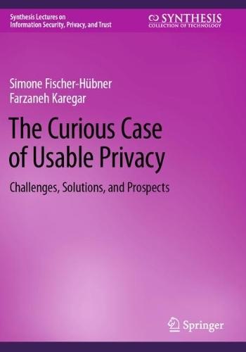 The Curious Case of Usable Privacy: Challenges, Solutions, and Prospects