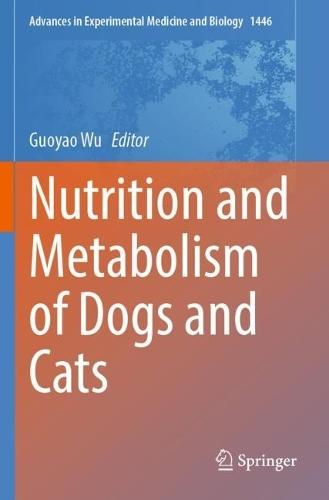 Nutrition and Metabolism of Dogs and Cats