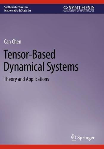 Tensor-Based Dynamical Systems: Theory and Applications
