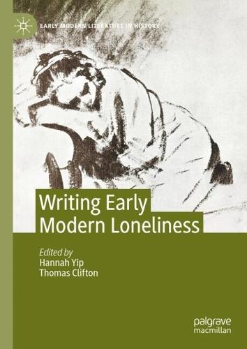 Writing Early Modern Loneliness