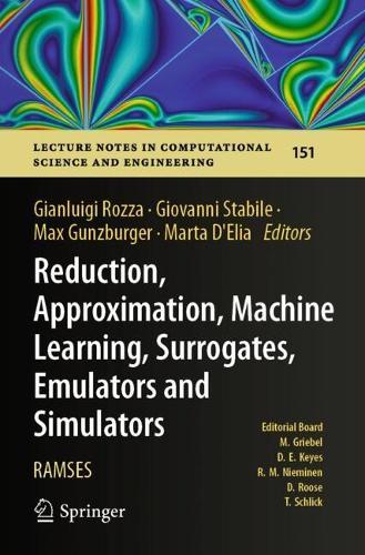 Reduction, Approximation, Machine Learning, Surrogates, Emulators and Simulators: RAMSES