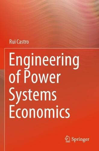 Engineering of Power Systems Economics