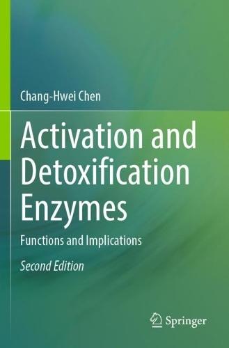 Activation and Detoxification Enzymes: Functions and Implications