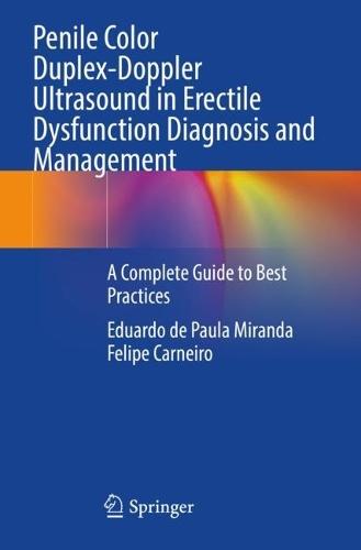 Penile Color Duplex-Doppler Ultrasound in Erectile Dysfunction Diagnosis and Management: A Complete Guide to Best Practices