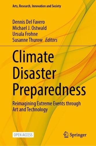 Climate Disaster Preparedness: Reimagining Extreme Events through Art and Technology