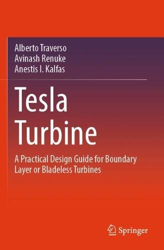 Tesla Turbine: A Practical Design Guide for Boundary Layer or Bladeless Turbines