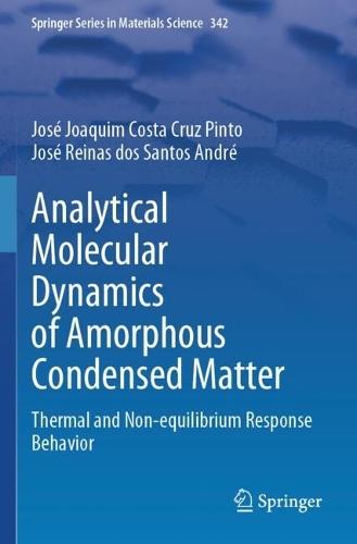 Analytical Molecular Dynamics of Amorphous Condensed Matter: Thermal and Non-equilibrium Response Behavior
