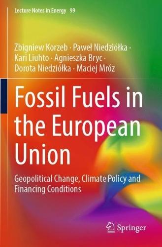 Fossil Fuels in the European Union: Geopolitical Change, Climate Policy and Financing Conditions