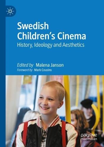 Swedish Children’s Cinema: History, Ideology and Aesthetics