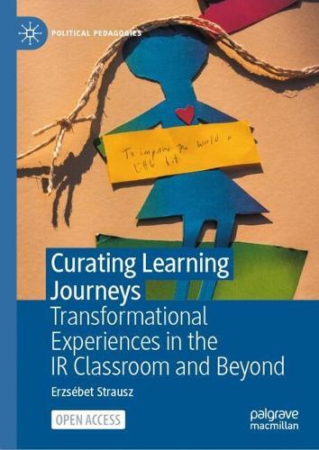 Curating Learning Journeys: Transformational Experiences in the IR Classroom and Beyond