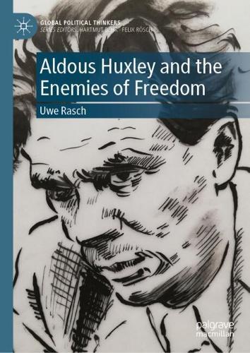 Aldous Huxley and the Enemies of Freedom